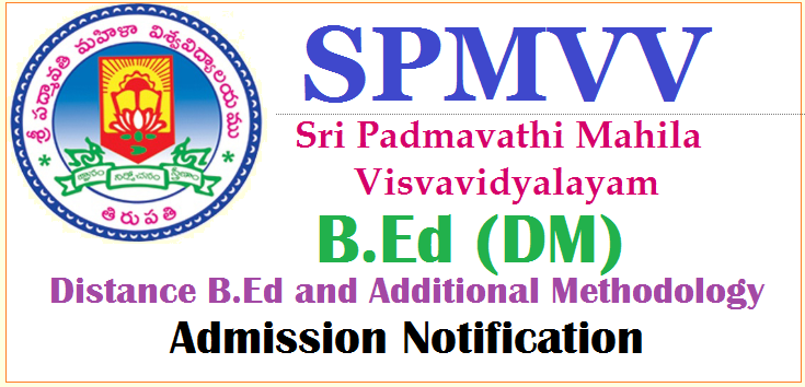 SPMVV B.Ed (DM) / Distance B.Ed And Additional Methodology Admission ...