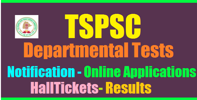 TSPSC Departmental Tests May 2024 Notification Session TSPSC.GOV.IN ...