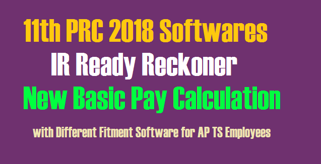 11th Prc 18 Softwares Ir Ready Reckoner New Basic Pay Calculation With Different Fitment Software For Ap Ts Employees Teachersbuzz