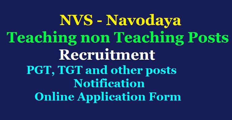 NVS Recruitment 2022 Navodaya PGT, TGT Recruitment Notification, Online ...