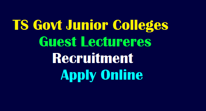 TS Govt Junior Colleges Guest Lecturers Recruitment 2022 Apply Online