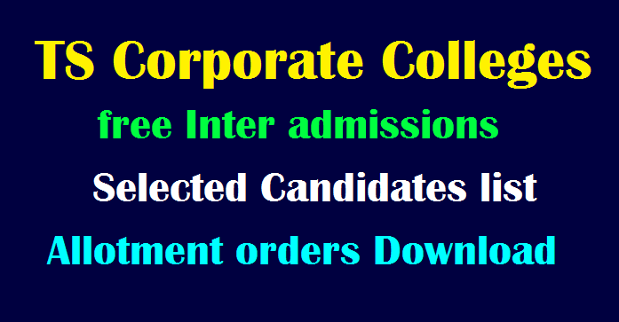 TS Corporate Colleges Selected Candidates List For Free Inter Admissions Allotment Orders Download 